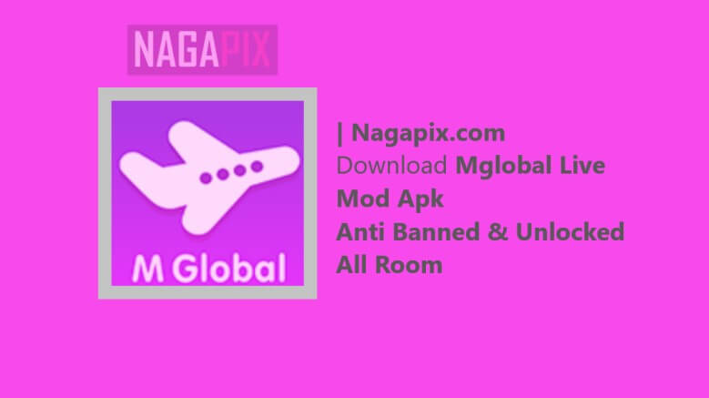Mglobal Live Mod Apk New Version 2020 Unlocked Room