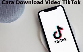 Cara Download Video TikTok yang Paling Mudah